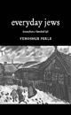 Yehoshue Perle. Everyday Jews: Scenes from a Vanished Life. Edited by David G. Roskies, translated from Yiddish by Maier Deshell and Margaret Birstein. New Haven:
Yale University Press, 2007.