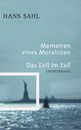 Hans Sahl. Memoiren eines Moralisten. Das Exil im Exil. München: Luchterhand Literaturverlag, 2008