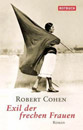 Robert Cohen:
 Exil der frechen Frauen. 
Rotbuch-Verlag, Berlin 2009